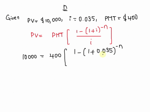 use-the-formula-for-the-present-value-of-an-ordinary-annuity-or-the-amortization-formula-to-solve-the-following-problem-pv-10000-i-0035-pmt-s400n-round-up-to-the-nearest-integer-25646
