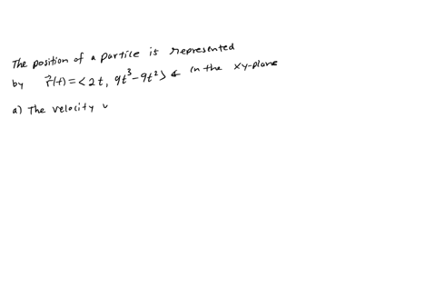 point-suppose-the-position-of-a-particle-in-motion-at-time-t-is-given-by-the-vector-parametric-equation-rt-2t-9t3-9t2_-a-find-the-velocity-of-the-particle-at-time-t-vt-b-find-the-acceleratio-97267