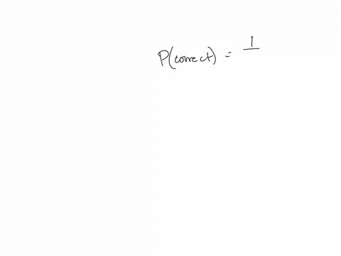 help-me-with-this-72p5-9-question-help-the-probability-that-a-student-guesses-the-correct-answer-t0-a-four-choice-multiple-choice-question-is-pcorrect-025-how-many-correct-answers-should-a-s-13018