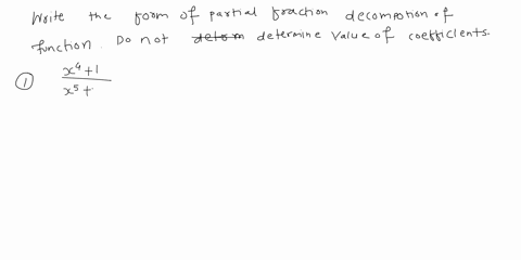 write-out-the-form-the-partial-fraction-decomposition-the-function-sce-example-do-not-determine-lne-numerica-yalues-the-cocfficicnts_-if-the-partial-fracbon-decomposition-docs-not-exist-ente-20103