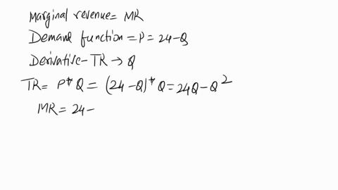 a-monopolist-firm-faces-the-following-cost-curve-cqq212-where-q-is-the-output-produced-the-demand-for-its-product-is-given-by-p-24-q-derive-the-mr-for-this-firm-find-the-equilibrium-price-an-25724