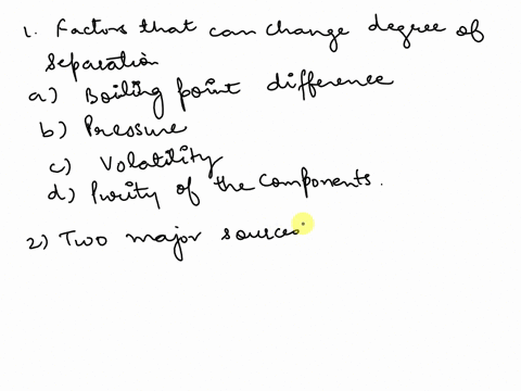 list-at-least-4-factors-that-can-change-the-degree-of-separation-when-distilling-a-mixture-containing-two-componentsusually-the-amount-of-liquid-that-is-lost-during-this-distillation-ranges-93974