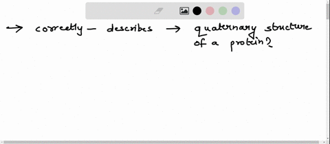 which-of-the-following-correctly-describes-the-quarternary-structure-of-a-protein-para-which-of-the-following-correctly-describes-the-quaternary-structure-of-a-protein-view-available-hints-h-64819