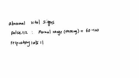which-ones-are-abnormal-findings-for-vital-signs-select-all-that-apply-pulse-112-resplinatory-rate-11-peipiratory-rate-18-biood-pressure-1252-2-10-pain-oxyen-saturation-94