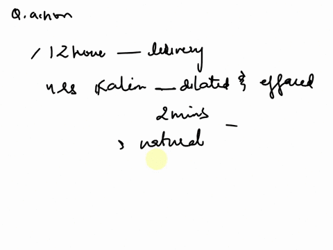you-are-working-a-12-hours-shift-on-a-labor-and-delivery-unittoday-mrs-kalim-is-one-of-your-assigned-clients-she-is-fully-dilated-and-effaced-but-contractions-are-still-2-minutes-apart-after-00642