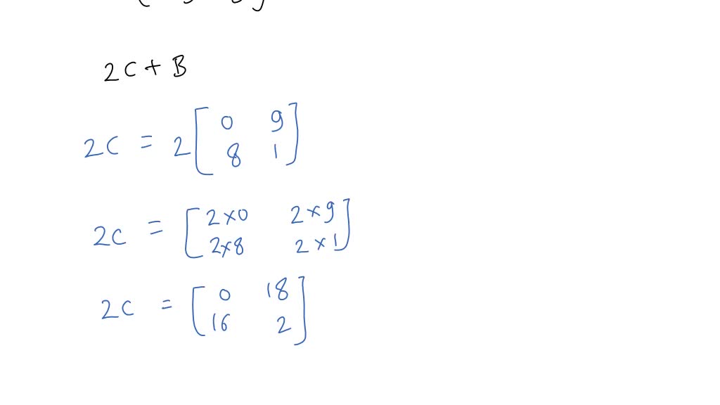 Solved Use The Matrices Below To Perform The Indicated Operation If