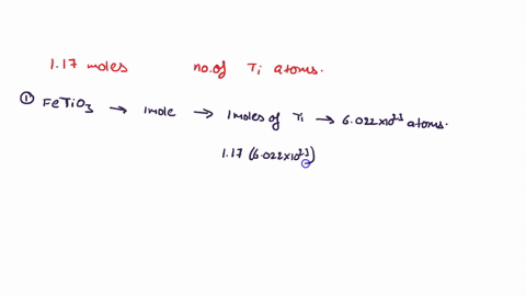 how-many-atoms-of-titanium-are-there-in-117-mole-of-each-of-the-following-part-1-ilmenite-fetio3-x-10-ti-atoms-part-2-titaniumiv-chloride-x-10-ti-atoms-part-3-ti2o3-x-10-ti-atoms-part-4-ti3o-73068