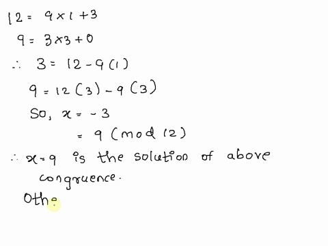 1-solve-the-congruence-9x-21-mod-12-listing-all-the-incongruent-solutions-2-prove-that-the-system-of-congruences-x-a1-mod-m1-and-x-a2-mod-m2-can-be-solved-if-and-only-if-m1-m2-divides-a1-a2-11884