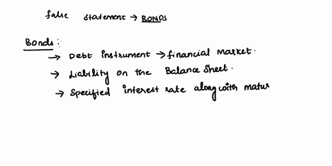 which-of-these-statements-is-false-bonds-are-always-less-risky-than-stocks-the-bond-market-is-larger-than-the-stock-market-some-bonds-offer-high-potential-for-rewards-and-consequently-higher-04368
