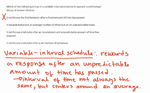 which-of-the-following-is-true-of-a-variable-interval-schedule-in-operant-conditioning-group-of-answer-choices-it-reinforces-the-first-behavior-after-a-fixed-amount-of-time-has-passed-it-rewards-behav