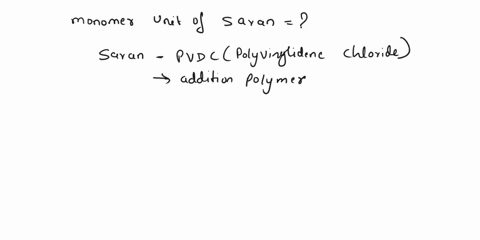 saran-used-as-a-plastic-wrap-for-foods-is-a-polymer-with-the-following-structure_-what-is-the-monomer-unit-of-saran-h-ci-h-ci-h-ci-5-h-ci-h-ci-h-ci-69852