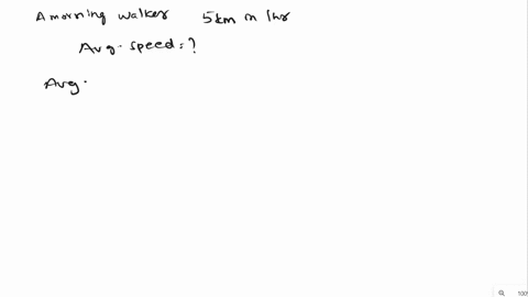 a-morning-walker-completes-his-walk-of-5km-in-1-hour-find-his-average-speed-of-walk-18985