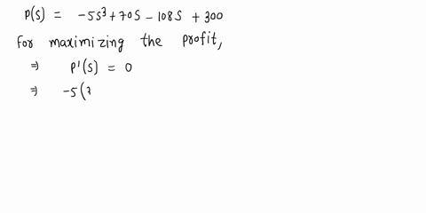the-profit-p-in-thousands-of-dollars-for-a-company-in-terms-of-the-amount-spent-0n-advertising-in-thousands-of-dollars-can-be-modeled-by-ps-5s3-70s2-108s-300-find-the-amount-spent-on-adverti-75566