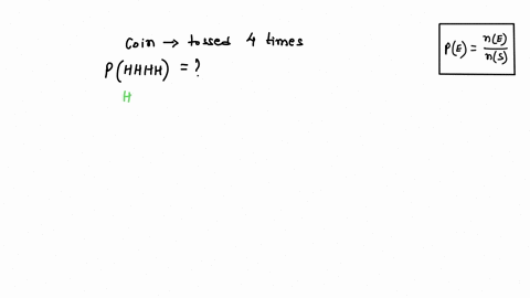 a-coin-is-tossed-4-times-what-is-the-probability-that-all-four-tosses-will-result-in-a-head-45563