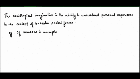 what-is-the-social-imagination-give-an-example-of-how-it-can-be-used-what-are-some-things-students-of-sociology-can-do-to-acquire-the-sociological-imagination-08027