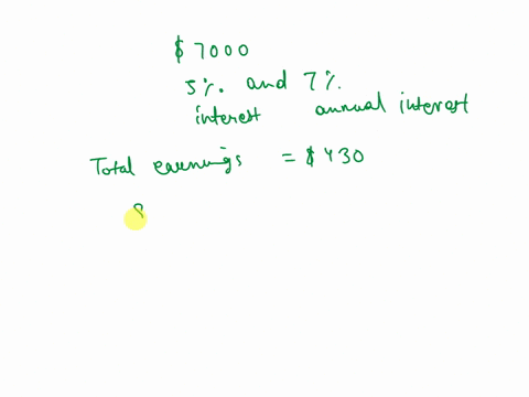 you-invested-7000-between-two-accounts-paying-5-and-7-annual-interest-respectively-if-the-total-interest-earned-for-the-year-was-430-how-much-was-invested-at-each-rate-10706