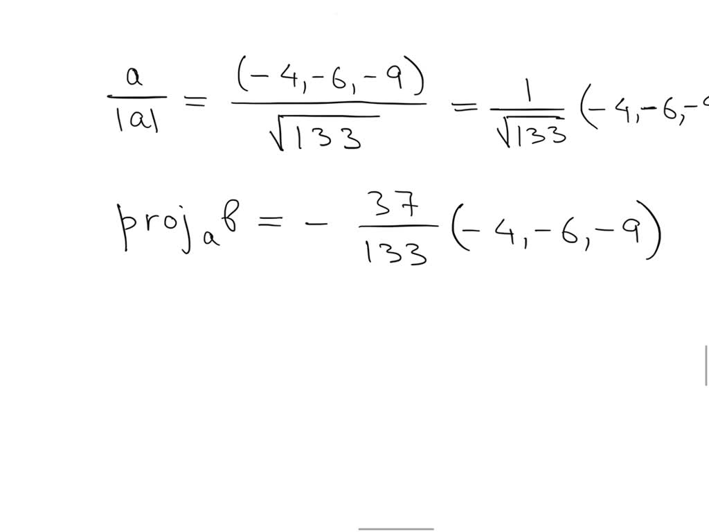Solved Let A 9 1 10and B 7 6 9be Vectors A Find The Scalar Solved Let A 9 1 10and B 7 6 9be Vectors A Find The Scalar