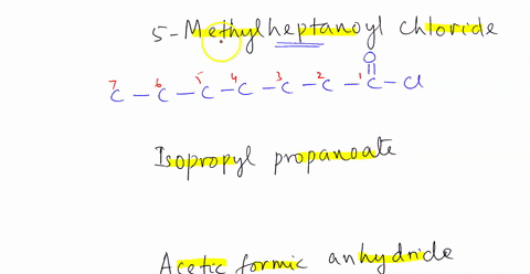 problem-225-draw-the-structure-corresponding-to-each-name-5-methylheptanoyl-chloride-b-isopropyl-propanoate-acetic-formic-anhydride-d_-n-isobutyl-n-methylbutanamide-3-methylpentanenitrile-0-82582