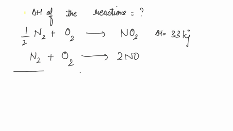 use-the-standard-reaction-enthalpies-given-below-to-determine-hrxn-for-the-following-reaction-2-nog-o2g-2-no2g-hrxn-given-n2g-o2g-2-nog-hrxn-183-kj-12-n2g-o2g-no2g-hrxn-33-kj-84208