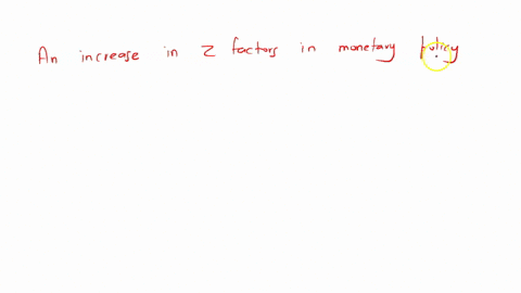 suppose-the-equilibrium-price-level-is-110-an-increase-in-the-z-factors-in-the-monetary-policy-rule-_________equilibrium-output-and-_________the-price-level-a-decreases-leaves-unchanged-b-leaves-uncha