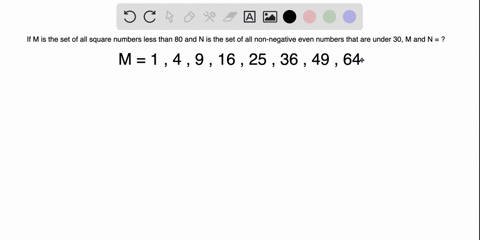 if-m-is-the-set-of-all-square-numbers-less-than-80-and-n-is-the-set-of-all-non-negative-even-numbers-that-are-under-30-write-the-lists-of-all-elements-of-m-and-n-56258