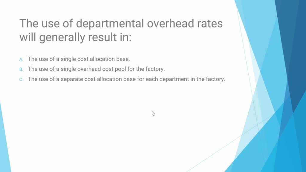 SOLVED Which of the following are a type of overhead allocation method