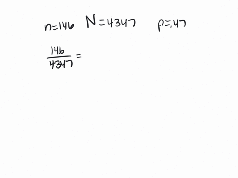 a-random-sample-of-size-n-146-is-taken-from-population-of-size-n-4347-with-population-proportion-of-p-047-you-may-find-it-useful-to-reference-the-table-a-1-is-it-necessary-to-apply-the-finit-12669