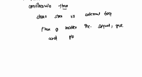 sand-and-other-granular-materials-appear-to-flow-that-is-you-can-pour-them-from-a-container-or-a-hopper-therefore-is-sand-a-fluid-explain-78073