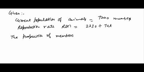 an-animal-population-currently-has-7200-members-and-is-reproducing-at-a-rate-of-rt-2230-70t-members-per-year-the-proportion-of-members-that-survive-after-years-is-given-by-st-it-1-a-how-many-08305
