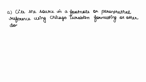question221point-when-citing-textual-sources-used-to-support-your-claimsyou-should-a-cite-the-source-in-a-footnote-or-parenthetical-reference-using-chicago-turabian-formatting-or-other-docum-58715