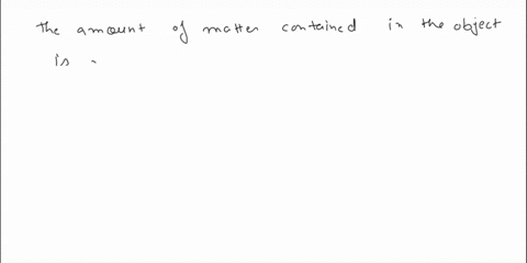 question-13-point-what-is-mass-select-the-correct-answer-below-the-amount-of-matter-present-in-an-object-the-force-exerted-by-gravity-on-an-object-the-volume-an-object-occupies-the-amount-of-04052