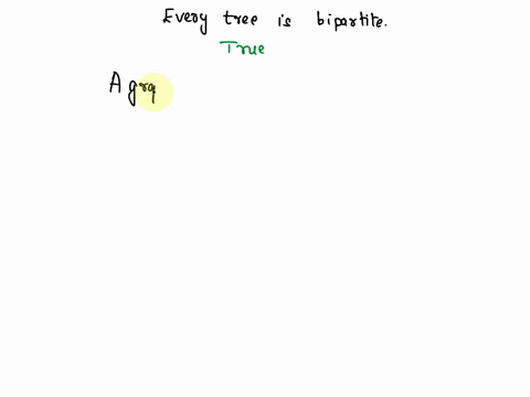 5-true-o-false-every-tree-is-bipartite-explain-your-answer-74917