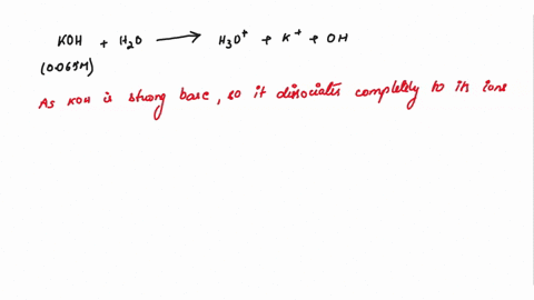 a-potassium-hydroxide-koh-solution-has-a-molar-concentration-of-0065-m-calculate-the-h3o-oh-and-ph-of-the-solution-12533