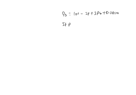 4-suppose-the-market-demand-curve-for-pizza-can-be-expressed-as-qd-100-2p-3pb-0001m-where-qd-is-the-quantity-of-pizza-demanded-p-is-the-price-of-pizza-pb-is-the-price-of-a-burrito-and-m-is-i-56956