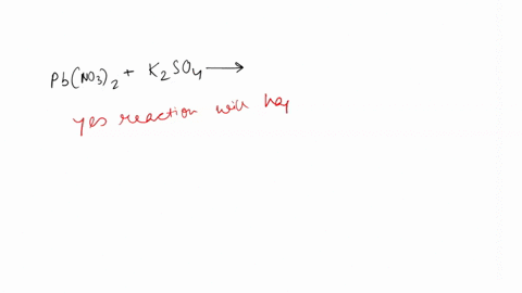does-a-reaction-occur-when-aqueous-solutions-of-leadii-nitrate-and-potassium-sulfate-are-combined-yes-no-ifa-reaction-does-occur-write-the-net-ionic-equation-use-the-solubility-rules-provide-51112