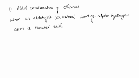 1-draw-the-product-of-aldol-condensation-of-ethanal-naoh-hzo-2-draw-the-product-of-aldol-condensation-of-t-butyl-methyl-ketone-with-benzaldehyde-naoh-hzo-20447