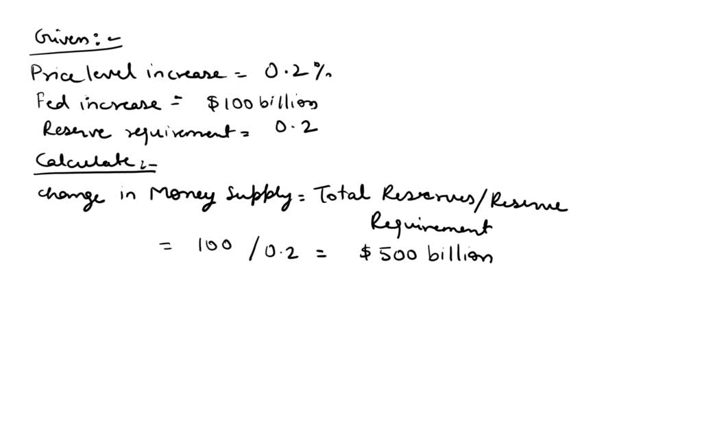 SOLVED: If the price level increases by 0.2 percent for every 100 ...