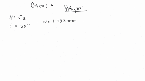 a-beam-of-parallel-rays-is-incident-on-a-transparent-slab-of-refractive-index-3-making-an-angle-30-with-the-surface-of-the-slab-if-the-width-of-incident-beam-of-light-is-1732-mm-the-width-of-refracted