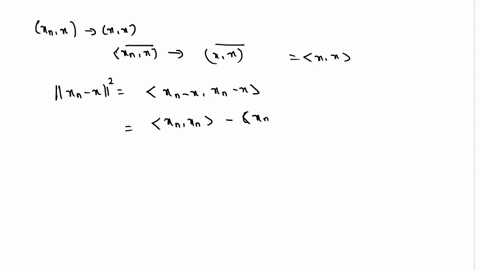 kreyszig-page-140-5-show-that-for-a-sequence-xn-in-an-inner-product-space-the-conditions-xn-x-and-xnx-xx-imply-convergence-xn-x-24114