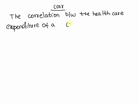 what-is-the-correlation-between-the-health-care-expenditures-of-a-country-and-life-expectancy-x-y-28-72-28-0015-o028-o-072-o085-63451