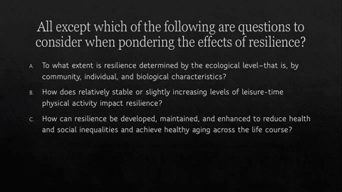 all-except-which-of-the-following-are-questions-to-consider-when-pondering-the-effects-of-resilience-group-of-answer-choices-to-what-extent-is-resilience-determined-by-the-ecological-levelth-94307