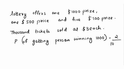 a-lottery-offers-one-1000-prize-one-500-prize-and-five-100-prizes-one-thousand-tickets-are-sold-at-3-each-find-the-expected-value-if-a-person-buys-two-tickets-assume-that-the-players-ticket-39747