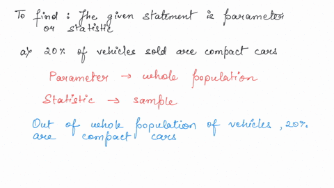 determine-whether-the-value-is-parameter-or-statistic-203-of-vehicles-sold-are-compact-cars_-selecl-an-answer-bin-a-sample-of-students-who-passed-statistics-70-used-statistic-in-their-future-55947