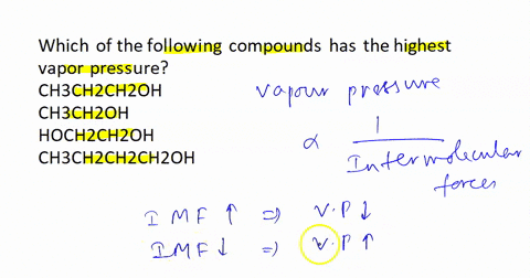 which-of-the-following-compounds-has-the-highest-vapor-pressure-group-of-answer-choices-ch3ch2ch2oh-ch3ch2oh-hoch2ch2oh-ch3ch2ch2ch2oh-21774
