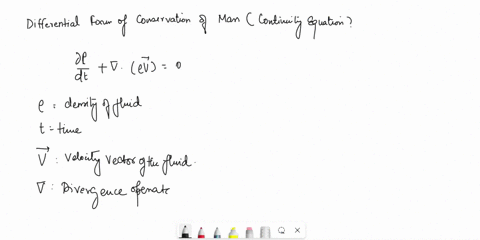 write-the-differential-form-of-the-conservation-of-mass-continuity-equation-and-the-differential-form-of-the-conservation-of-linear-momentum-equation-and-explain-the-terms-17431