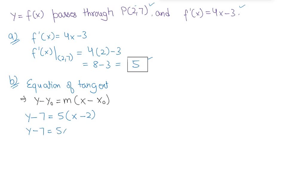 SOLVED: A curve y = f(r) passes through point P(2,7) and has gradient ...