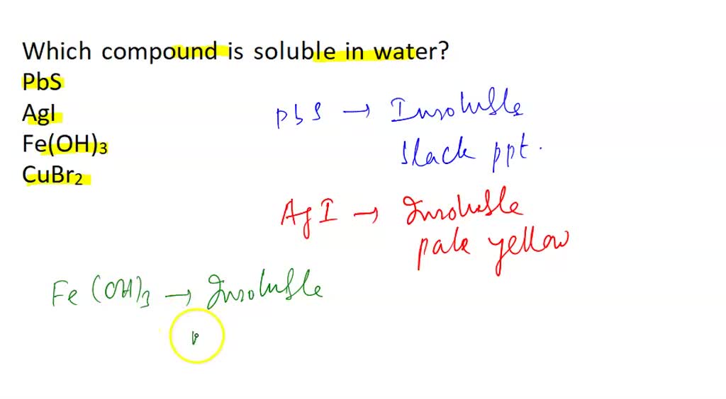 SOLVED Which compound is soluble in water PbS AgI Fe OH CuBr2