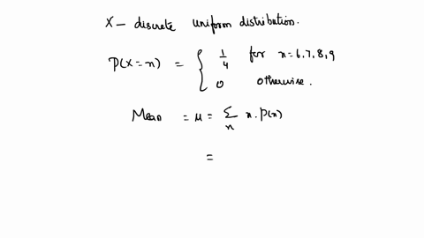 let-the-random-variable-x-have-a-discrete-uniform-distribution-on-the-integers-6-x-9-determine-the-mean-and-variance-2-of-x-round-your-answers-to-two-decimal-places-eg-9876-2-59982