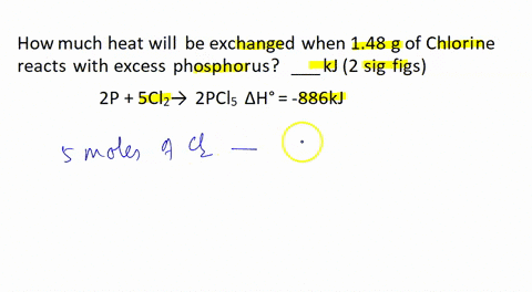 how-much-heat-will-be-exchanged-when-148-g-of-chlorine-reacts-with-excess-phosphorus-according-to-the-following-equation-kj-2-sig-figs-2p-5cl2-2pcl5-h-886kj-if-the-above-reaction-took-place-60368