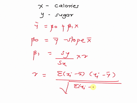 calories-x-240-230-180-190-210-sugar-y-15-13-17-15-12-the-data-above-represent-the-number-of-calories-per-serving-and-the-number-of-grams-of-sugar-per-serving-for-a-random-sample-of-high-fib-99911